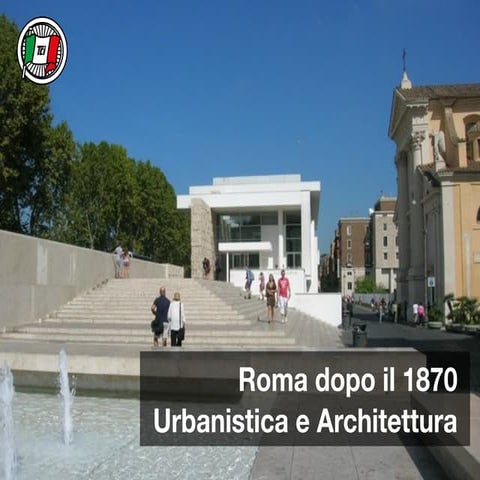 Roma dopo il 1870: Urbanistica e Architettura Parte 1/4