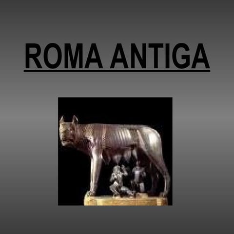 ROMA ANTIGA - Monarquia - Império - República | PPT