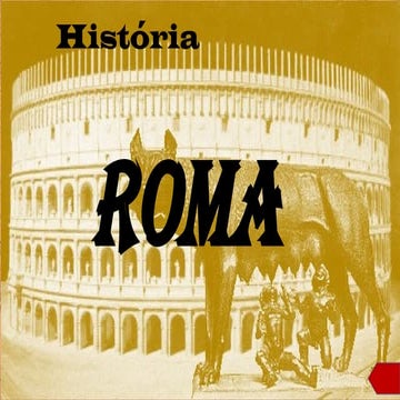 ROMA ANTIGA - formação da roma antiga detalhamento | PPTX