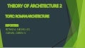THEORY: Roman Architecture 