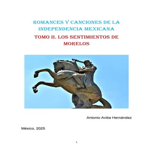 Romances y canciones de la Independencia Mexicana. Tomo II. Los sentimientos ...