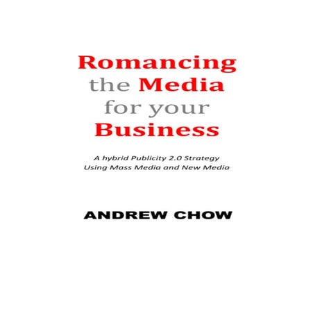 Romancing the Media for your Business