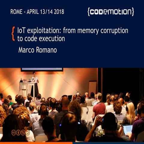 IoT exploitation: from memory corruption to code execution by Marco Romano