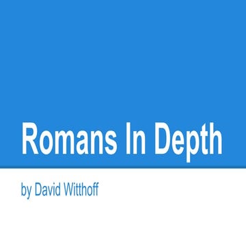 Romans in Depth