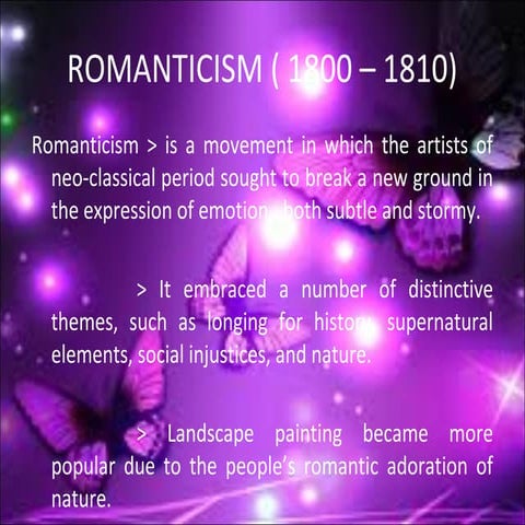 Romanticism ( 1800 – 1810)