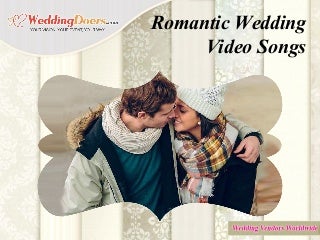 Romantic Wedding 7 Wedding Videography Wedding Video Songs