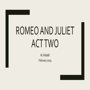 Romeo and Juliet - Act Two | PPTX