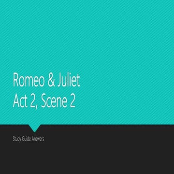 Romeo & Juliet - Act 2, Scene 2