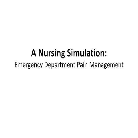 A Nursing Simulation: Emergency Department Pain Management | PDF