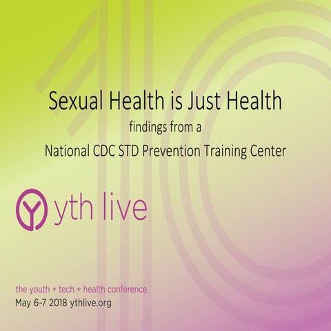 Sexual Health is Just Health: Findings from a CDC National STD Prevention Tra...
