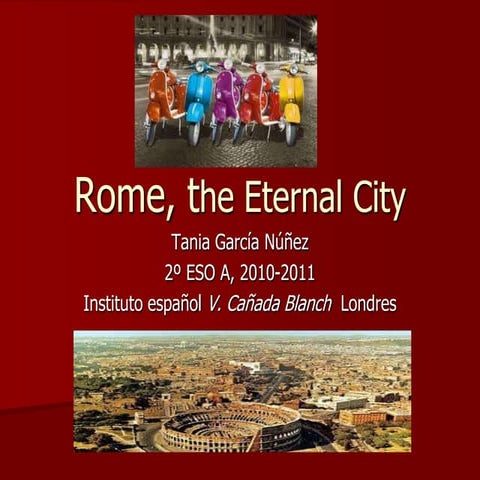 Rome, the Eternal City, by tania