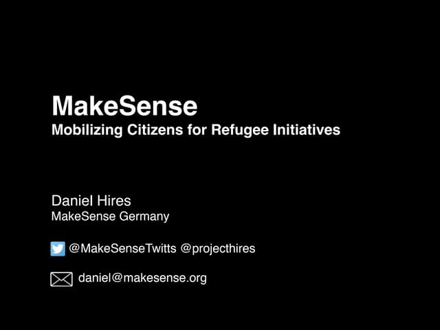 Makesense Mobilizing Citizens for Refugee Initiatives