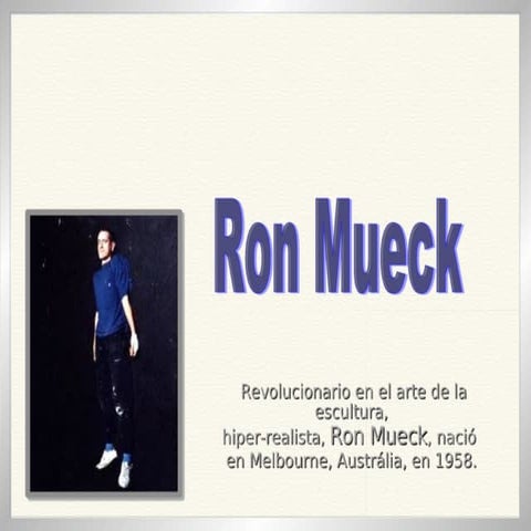 Ron Mueck