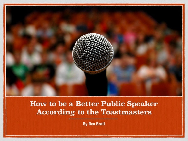 Ron Bratt Toastmasters Tips on Improving Your Public Speaking Skills