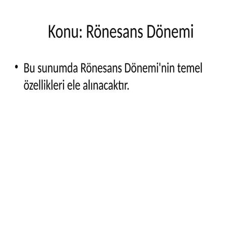Ronesans_Donemi ve nasıl geçebilir ve bir önceki | PPTX