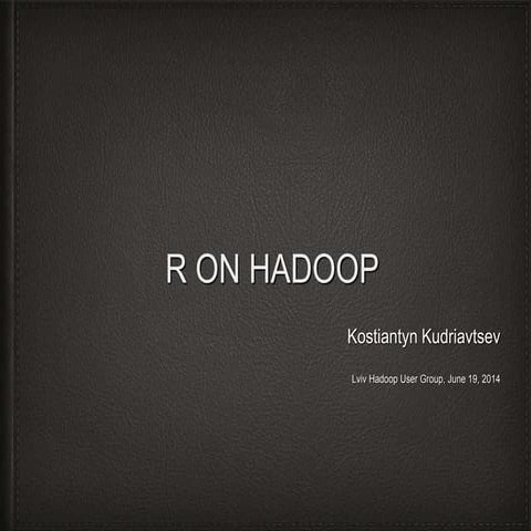 R on Hadoop