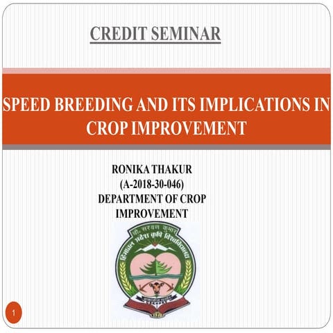 SPEED BREEDING AND ITS IMPLICATIONS IN CROP IMPROVEMENT