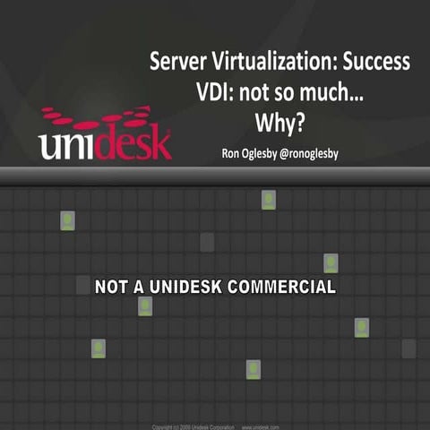 Server Virtualization: Success - VDI: not so much... Why?