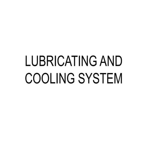 LUBRICATING AND COOLING SYSTEM
