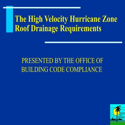 The High Velocity Hurricane Zone Roof Drainage Requirements 