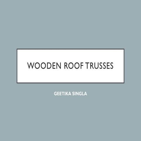 Wooden Roof Trusses & Steel Roof Trusses