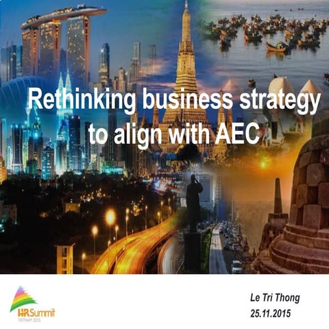 Vietnam HR Summit 2015 - Rethinking business strategy to align with aec