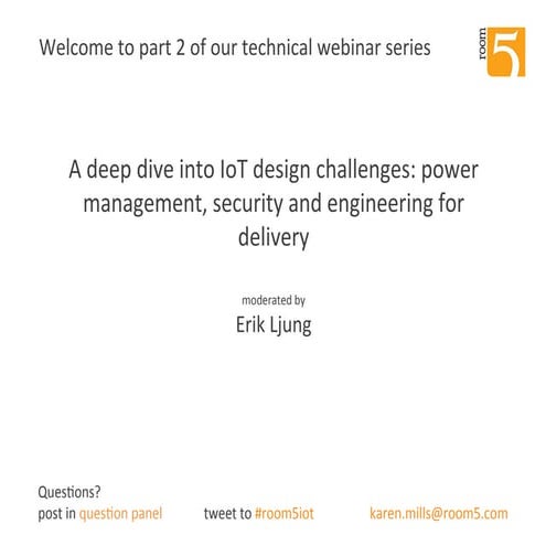 Room 5 - A Deep Dive into IOT Design Challenges Webinar