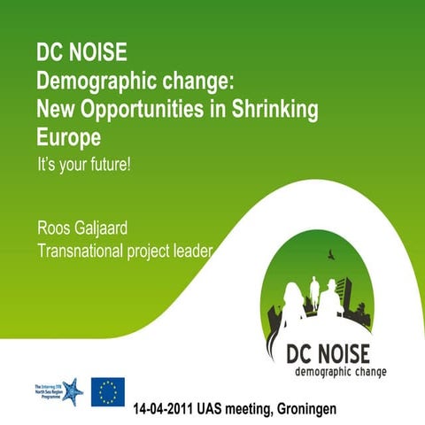 DC NOISE, Demographic change: New Opportunities in Shrinking Europe