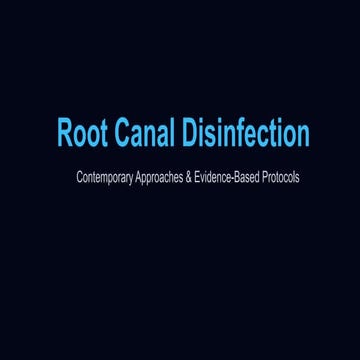 Advanced Root Canal Disinfection: Evidence-Based Multimodal Protocols ...