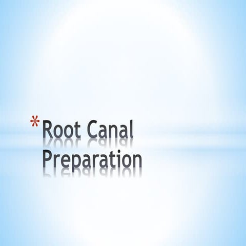 Root canal preparation
