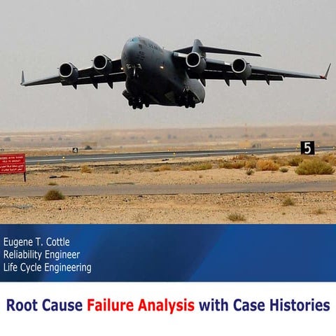 Root Cause Failure Analysis by Eugene Cottle-Lifecycle Engineering
