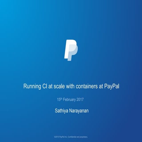 Paradigm shift in CI at PayPal with Docker and Mesos