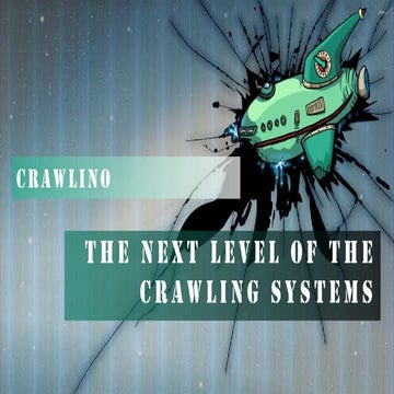 Rooted 2018 - Crawlino: The next level of crawling systems