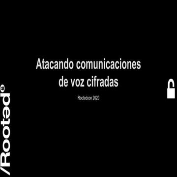 Rooted2020 Atacando comunicaciones-de_voz_cifradas_-_jose_luis_verdeguer