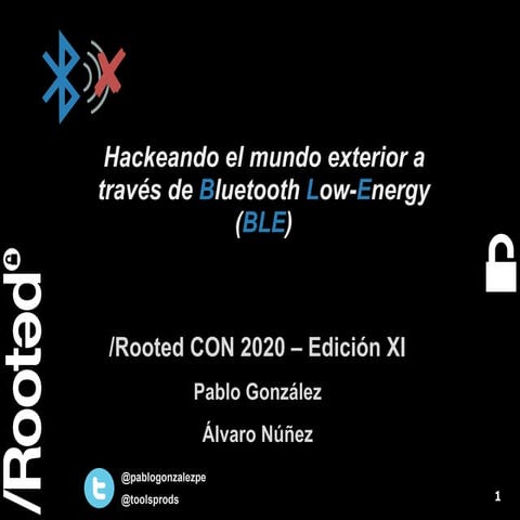 Rooted2020 hackeando el-mundo_exterior_a_traves_de_bluetooth_low-energy_ble_-...