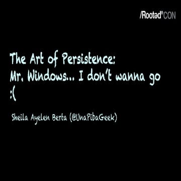 Sheila Ayelen Berta - The Art of Persistence: "Mr. Windows… I don’t wanna go ...