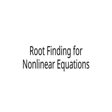 Root Finding for Nonlinear Equations.pptx