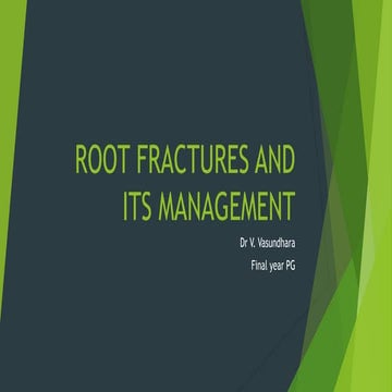 Root fractures and its management