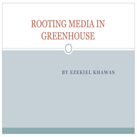 Rooting media in greenhouse