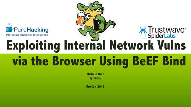 Rooting your internals - Exploiting Internal Network Vulns via the Browser Us...