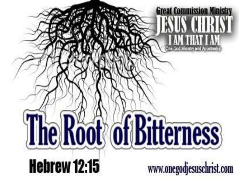 Root of bitterness