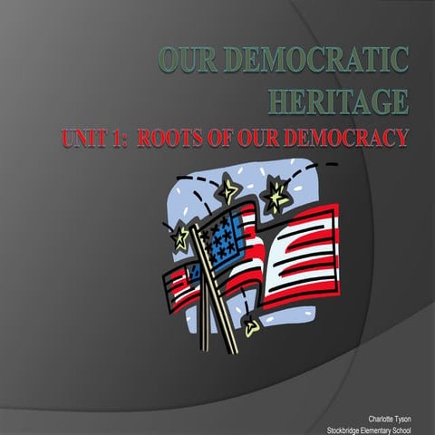 Roots of our Democracy.ppt