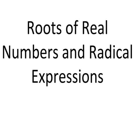 Roots of real numbers and radical expressions