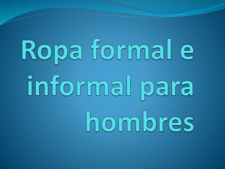 Ropa formal e informal para hombres