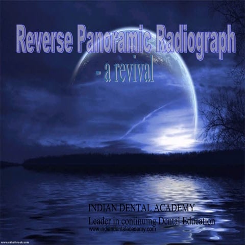 Reverse panoramic radiograph / dental courses