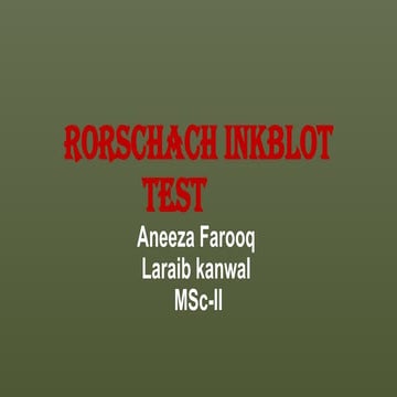 Rorschach inkblot test ppt history, construction scoring interpretation
