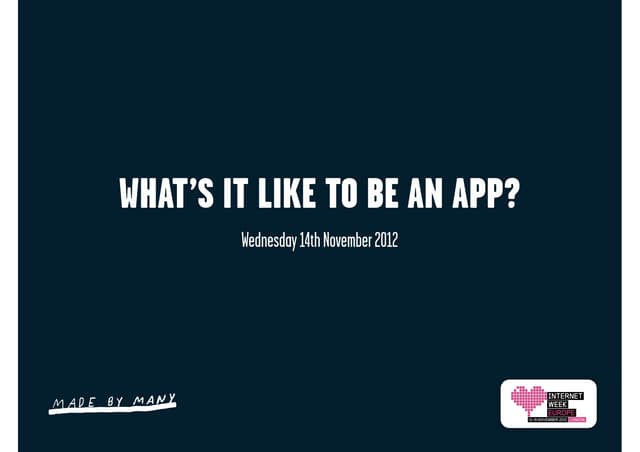 What's it like to be an app? - a Made by Many experience prototyping workshop...
