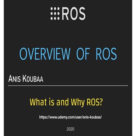 An overiew of Robot Operating System and the fundamentals of Robotics