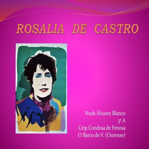 Biografía de Rosalia de Castro de Noah Álvarez Blanco