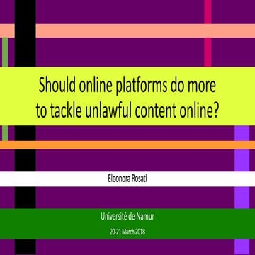 Should online platforms do more to tackle unlawful content online? (Eleonora ROSATI)